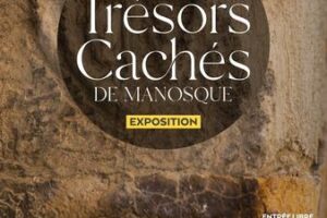 Exposition Les Trésors Cachés de Manosque_Manosque