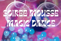Soirée Mousse Magic Dance_Oraison